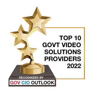 Top 10 Govt Video Solutions Companies  - 2022